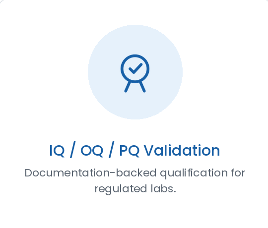 IQ / OQ / PQ Validation